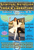 Spiritual Nutrition for Yoga and Liberation, Gabriel Cousens, MD